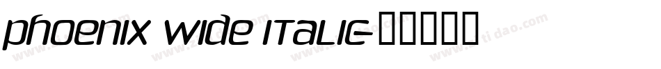 Phoenix Wide Italic字体转换